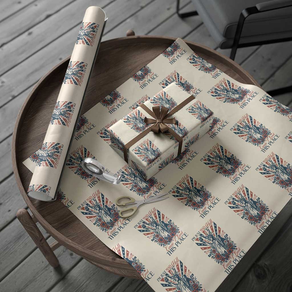 I'm Just Mad As Hell Cause I Love This Place Wrapping Paper Roll Vintage Statue of Liberty Patriotic Retro Flora