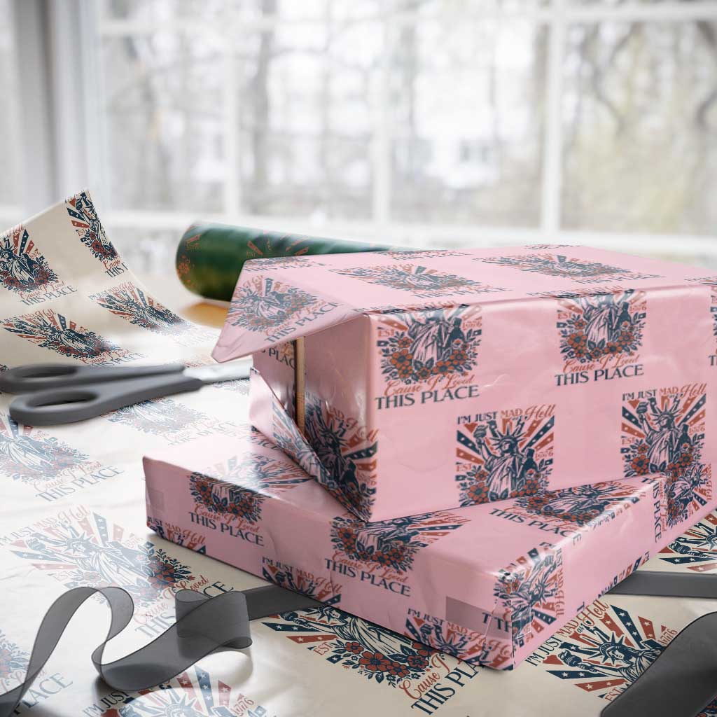 I'm Just Mad As Hell Cause I Love This Place Wrapping Paper Roll Vintage Statue of Liberty Patriotic Retro Flora