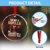 I'm Not A Gorilla But I Can't Beat Off A Hundred Men Crystal Glass Ornament Funny Bigfoot Meme - Wonder Print Shop