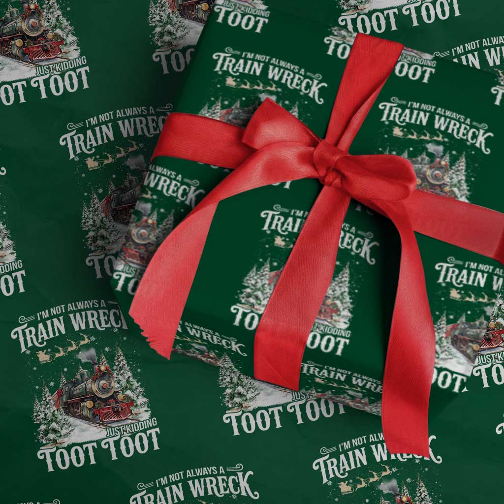 I'm Not Always A Train Wreck Just Kidding Toot Toot Christmas Wrapping Paper Roll North Pole Train - Wonder Print Shop