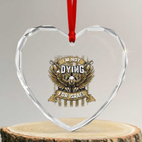 I’m Not Dying For Israel America First Military Statement Heart Crystal Glass Ornament atriotic Eagle Veteran Anti Foreign War