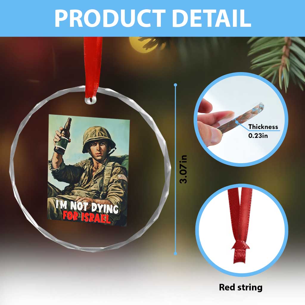 I’m Not Dying For Israel America First Veteran Crystal Glass Ornament Anti Foreign War Military Statement