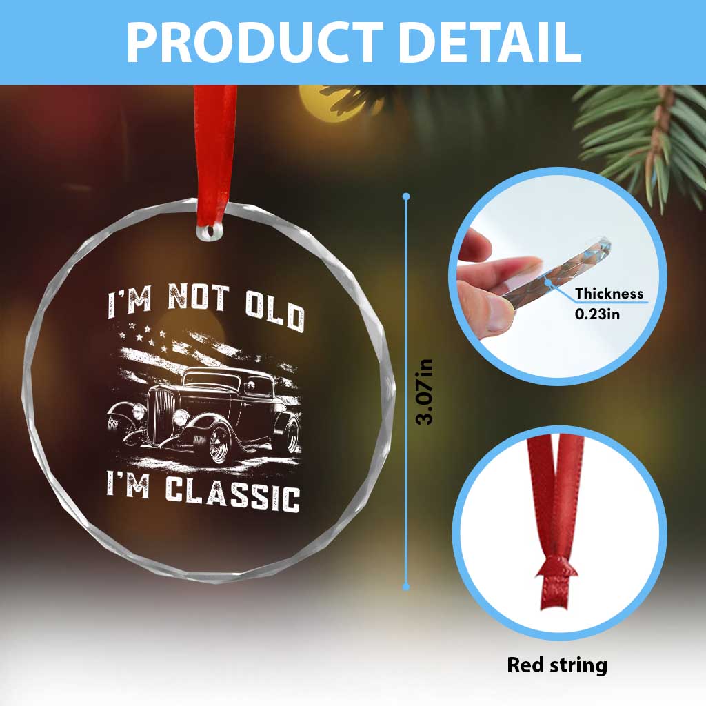 I'm Not Old I'm Classic Crystal Glass Ornament 1932 American Classic Hotrod