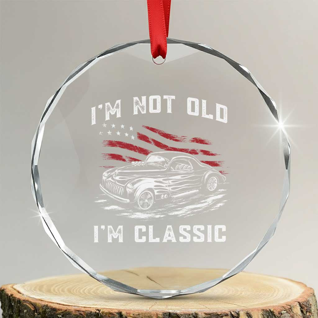 I'm Not Old I'm Classic Crystal Glass Ornament 1941 American Classic Hotrod