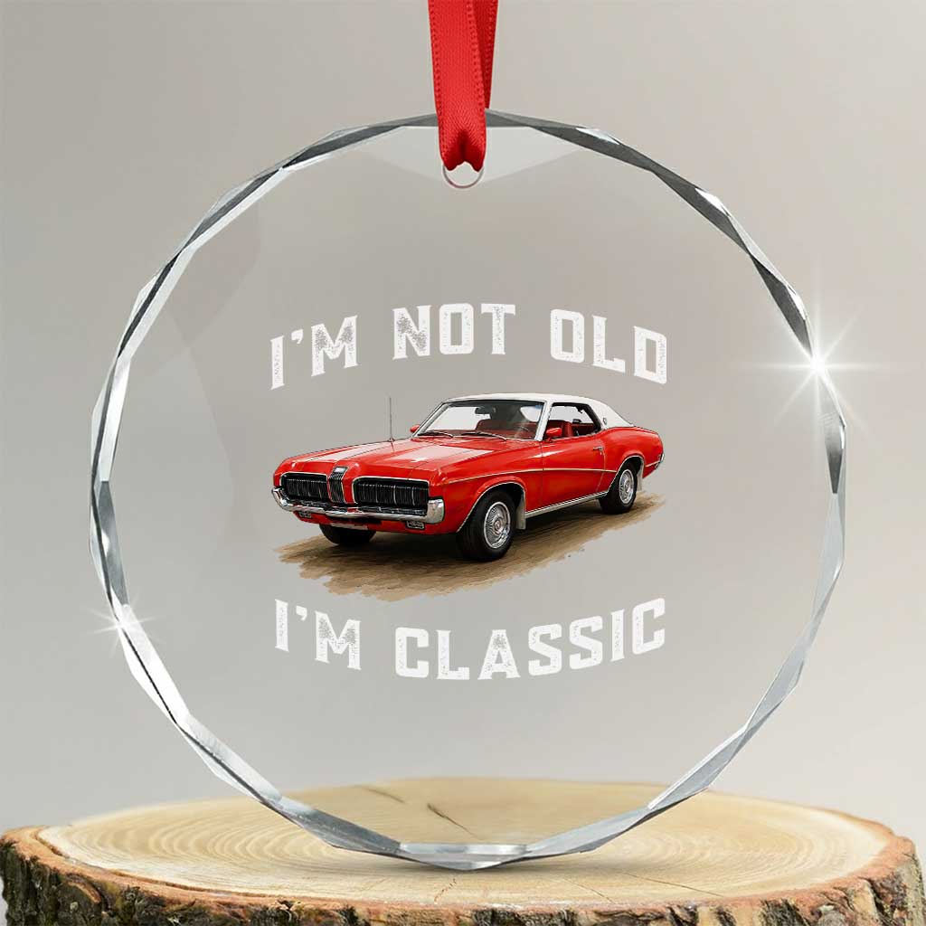 I'm Not Old I'm Classic Crystal Glass Ornament Vintage 1970 Mercury Cougar Hardtop Classic Car Enthusiast
