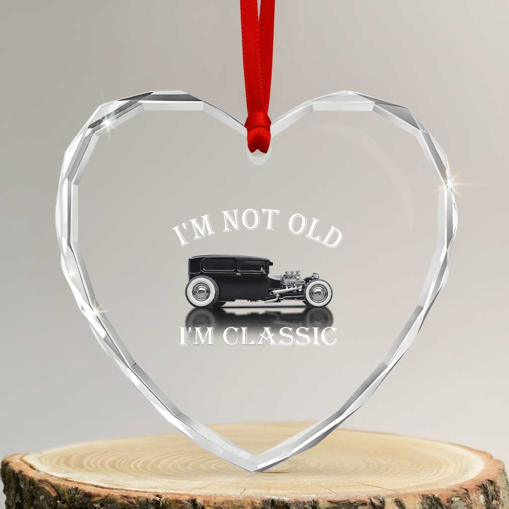 I'm Not Old I'm Classic Heart Crystal Glass Ornament Traditional Hot Rod Sedan Tudor Fordor