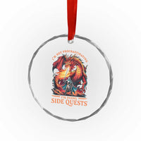 I’m Not Procrastinating I’m Doing Side Quests Crystal Glass Ornament Fantasy Gamer Humor Epic Dragon RPG Adventure - Wonder Print Shop
