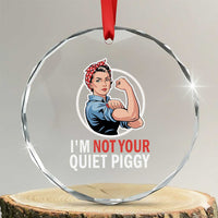 I’m Not Your Quiet Piggy Crystal Glass Ornament Feminist Rosie the Riveter - Wonder Print Shop