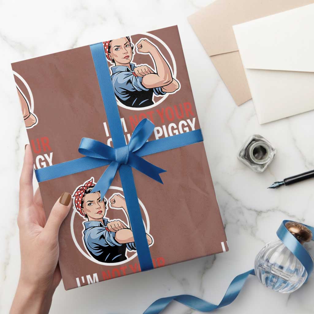 I’m Not Your Quiet Piggy Wrapping Paper Roll Feminist Rosie the Riveter - Wonder Print Shop