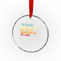 Im Often Mistaken For An Adult Because Of My Age Crystal Glass Ornament Sarcastic Quote Funny Saying Old Guys Birthday Gifts