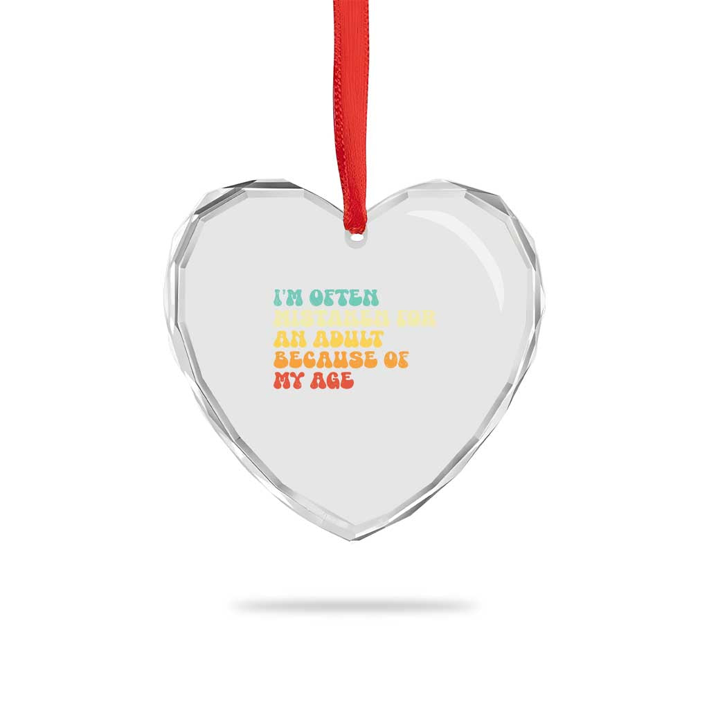 Im Often Mistaken For An Adult Because Of My Age Heart Crystal Glass Ornament Sarcastic Quote Funny Saying Old Guys Birthday Gifts