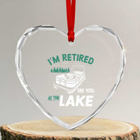 Im Retired See You At The Lake Heart Crystal Glass Ornament Funny Retirement Gifts Lake Lover Gifts - Wonder Print Shop