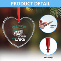 Im Retired See You At The Lake Heart Crystal Glass Ornament Funny Retirement Gifts Lake Lover Gifts - Wonder Print Shop