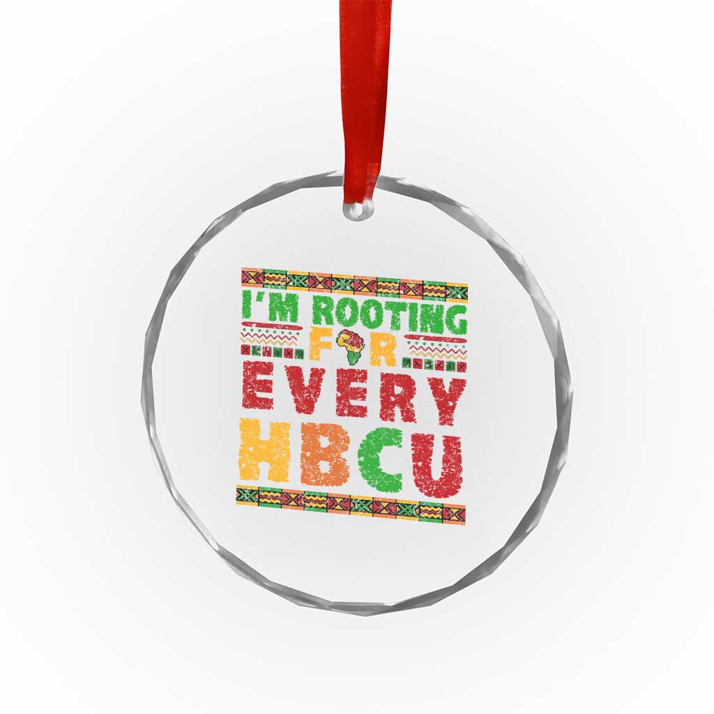 I’m Rooting for Every HBCU Crystal Glass Ornament Pan African Pride College Support Statement