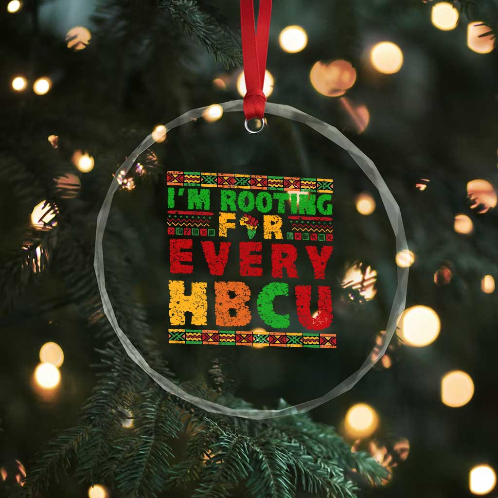 I’m Rooting for Every HBCU Crystal Glass Ornament Pan African Pride College Support Statement
