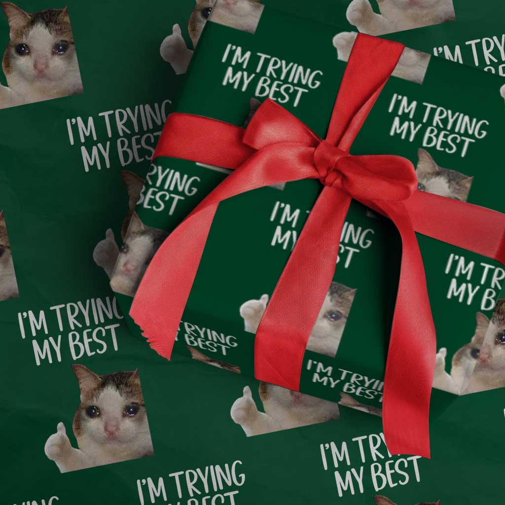 Im Trying My Best Funny Crying Cat Meme Wrapping Paper Roll - Wonder Print Shop