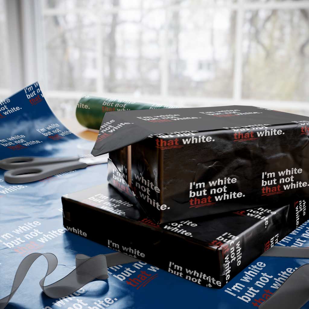 I'm White But Not That White Wrapping Paper Roll Funny Meme Quote