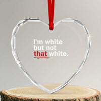 I'm White But Not That White Heart Crystal Glass Ornament Funny Meme Quote