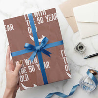 I'm With The 50 Year Old Matching Wrapping Paper Roll Turning 50 Funny 50th Birthday