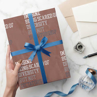 Imagine Being Scared Of Diversity But Not Dictatorship Wrapping Paper Roll Retro Vintage - Wonder Print Shop