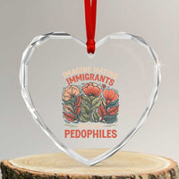 Imagine Hating Immirants More Than Pedophiles Heart Crystal Glass Ornament Political Satire Retro Floral