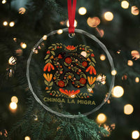 Immigrant Rights Crystal Glass Ornament Chinga La Migra - Wonder Print Shop