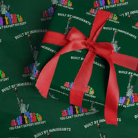 Immigrant Rights Wrapping Paper Roll Built by Immigrants You Can Not Deport History - Wonder Print Shop