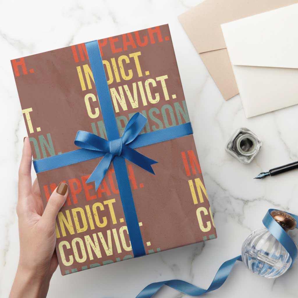 Impeach Indict Convict Imprison Wrapping Paper Roll Subtle FDT