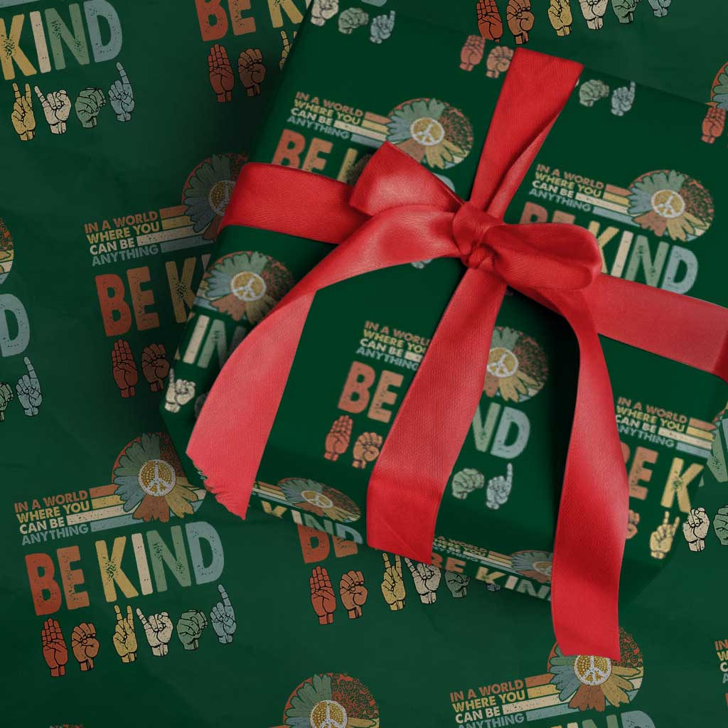 In A World Where You Can Be Anything Be Kind Wrapping Paper Roll Sign Language Retro Peace Sign