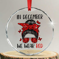 In December We Wear Red Crystal Glass Ornament HIV Awareness Empowered Woman Gift - Wonder Print Shop