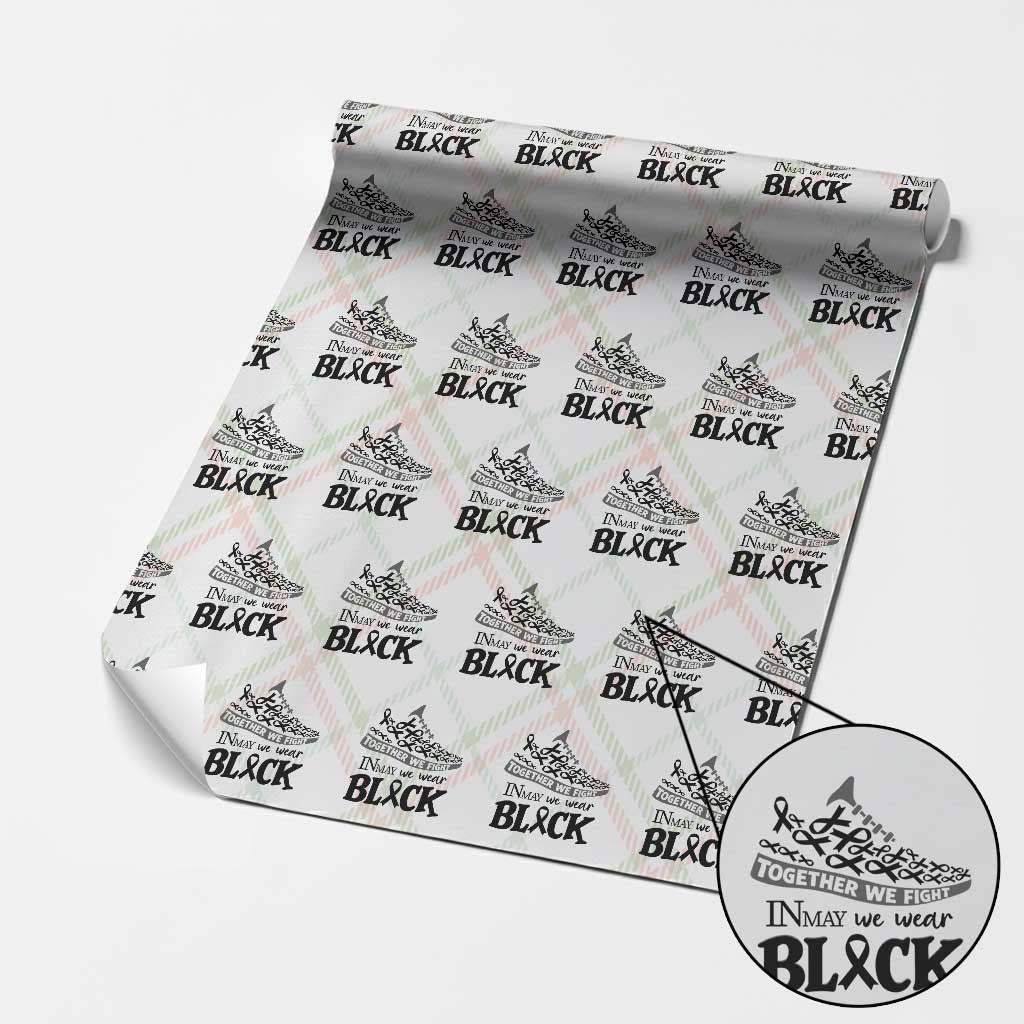 In May We Wear Black Wrapping Paper Roll Melanoma Support Family Gift