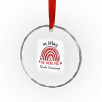 In May We Wear Red Stroke Awareness Crystal Glass Ornament Bleach Effect