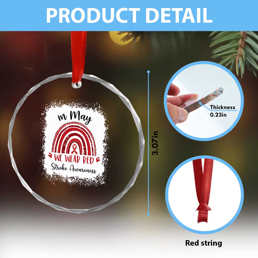 In May We Wear Red Stroke Awareness Crystal Glass Ornament Bleach Effect