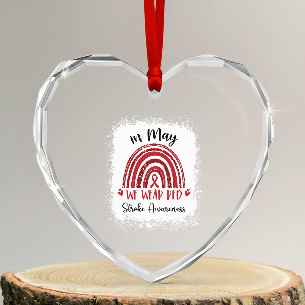 In May We Wear Red Stroke Awareness Heart Crystal Glass Ornament Bleach Effect
