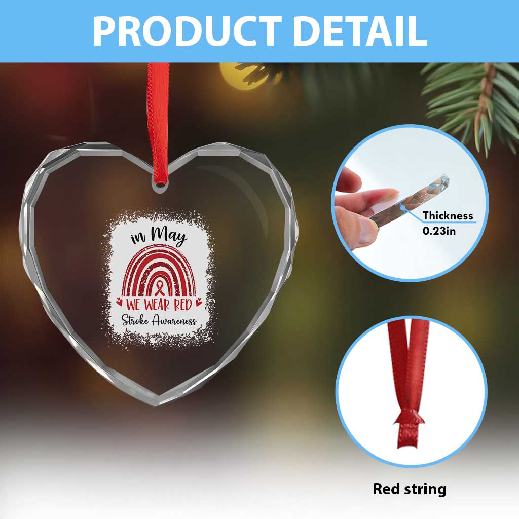 In May We Wear Red Stroke Awareness Heart Crystal Glass Ornament Bleach Effect