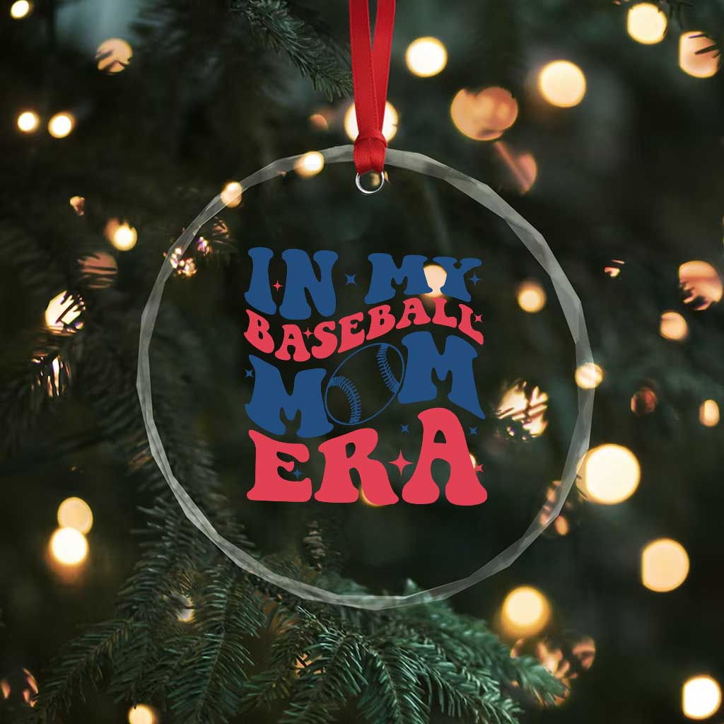 In My Baseball Mom Era Crystal Glass Ornament Game Day Sports Mom