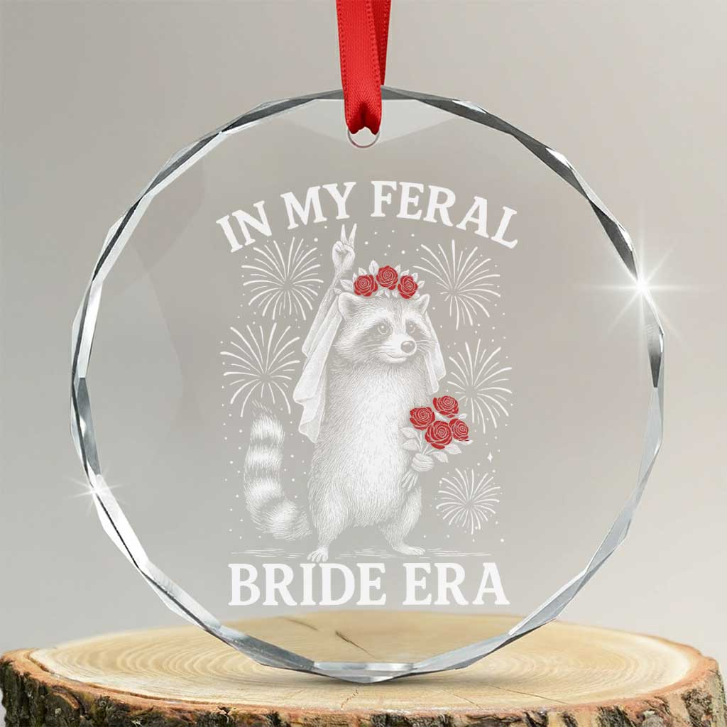 In My Feral Bride Era Crystal Glass Ornament Funny Raccoon Lovers - Wonder Print Shop