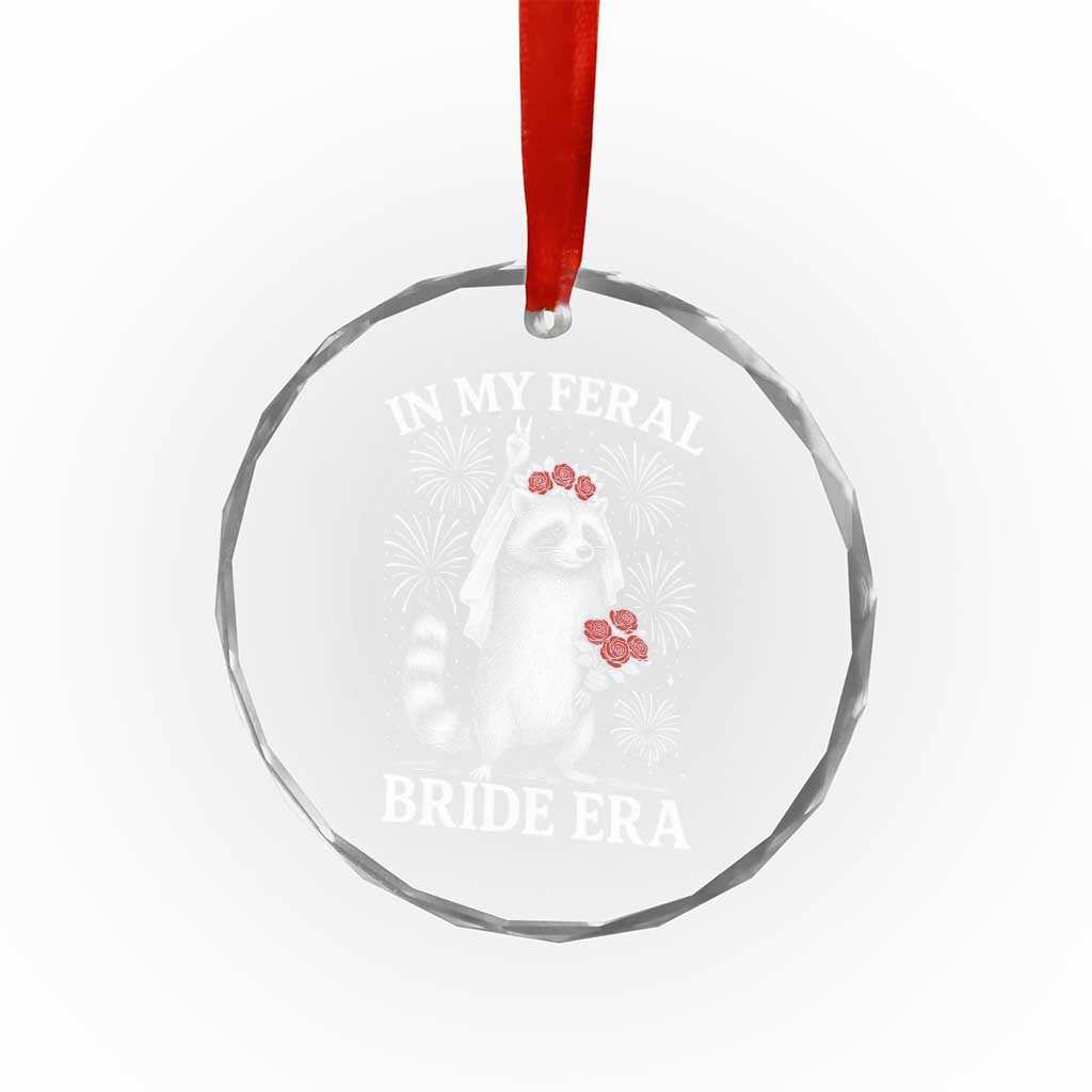 In My Feral Bride Era Crystal Glass Ornament Funny Raccoon Lovers - Wonder Print Shop