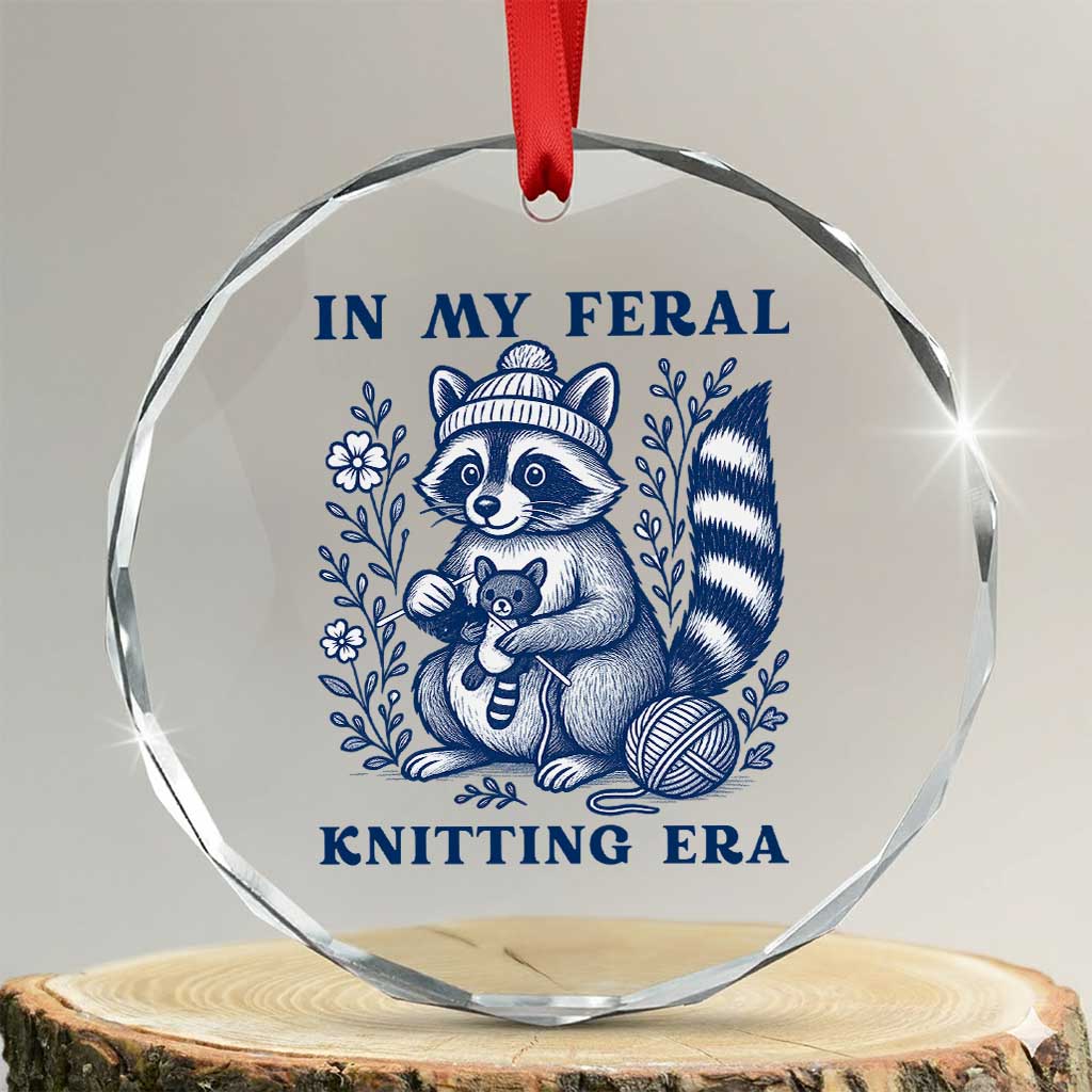In My Feral Knitting Era Crystal Glass Ornament Raccoon Yarn Lover TS12