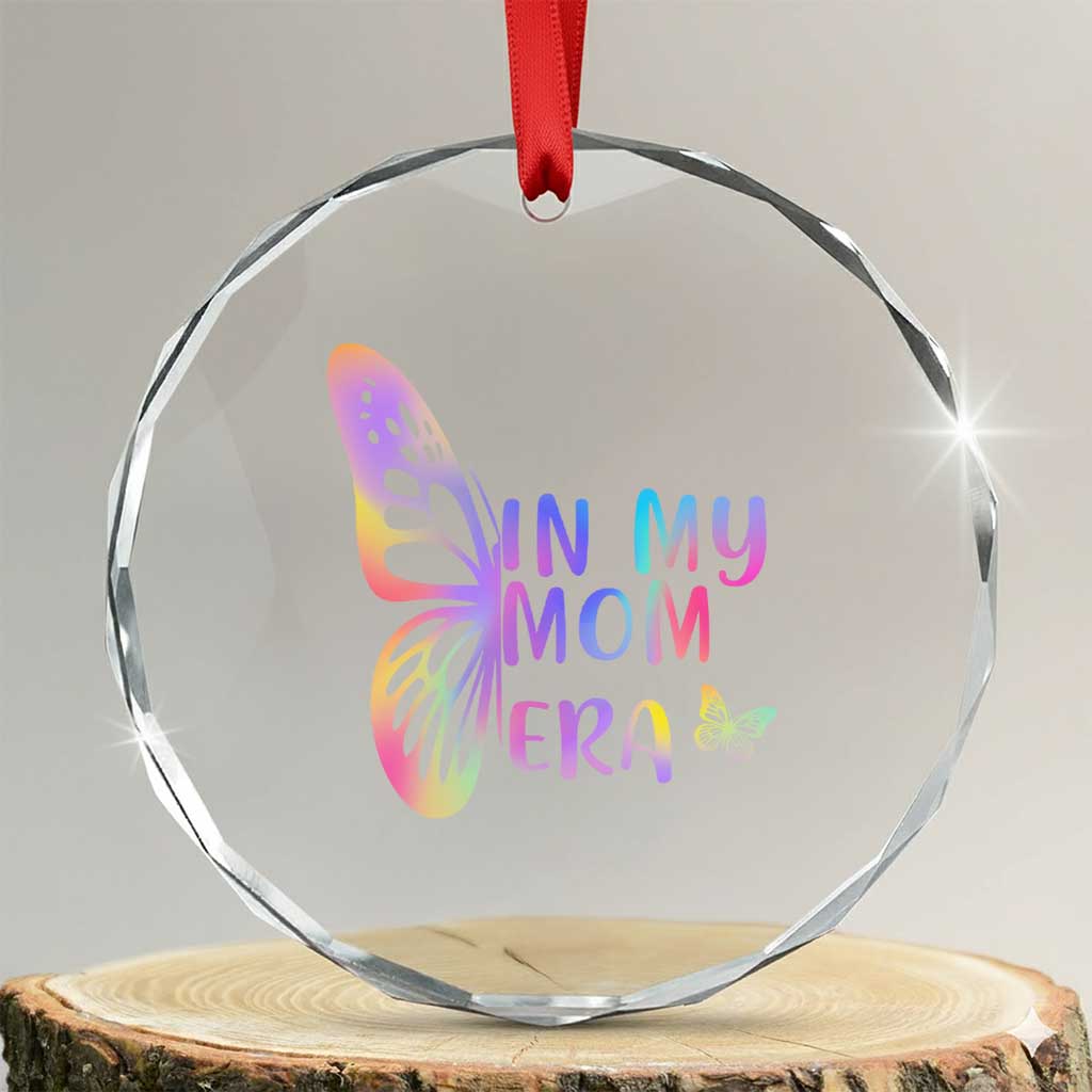 In My Mom Era Crystal Glass Ornament Colorful Butterfly Mothers Day Gift