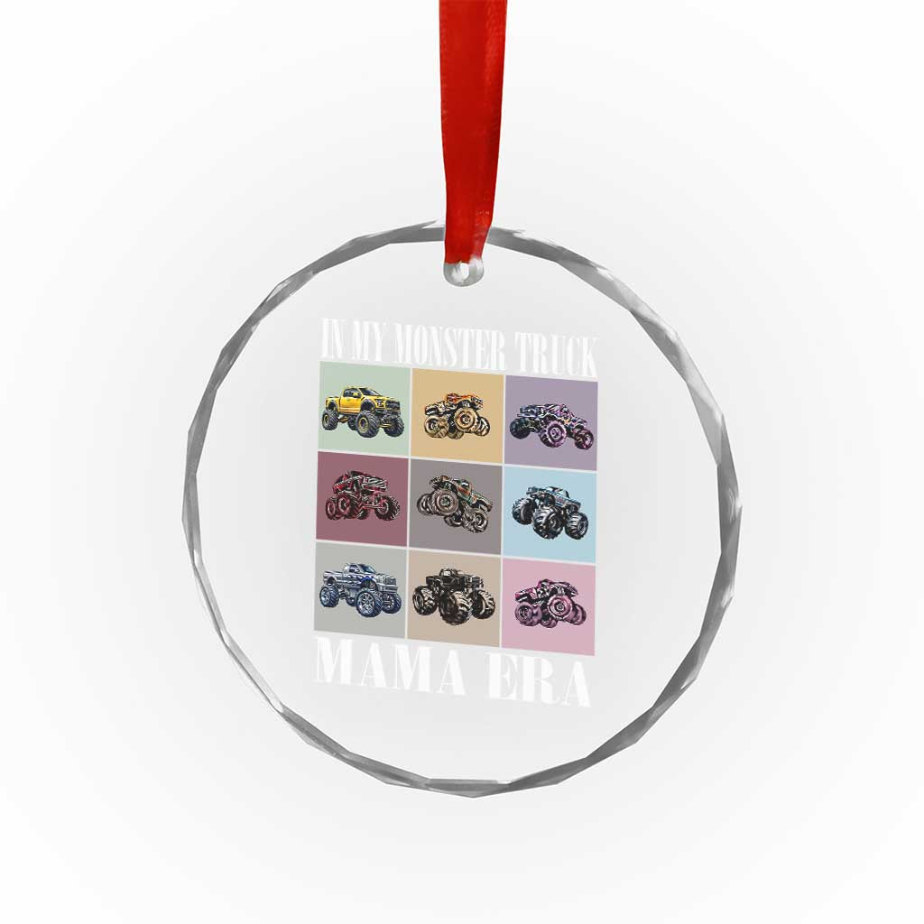 In My Monster Truck Mama Era Crystal Glass Ornament