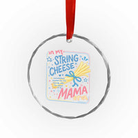 In My String Cheese Mama Era Crystal Glass Ornament Funny Mom Life Coquette Bow