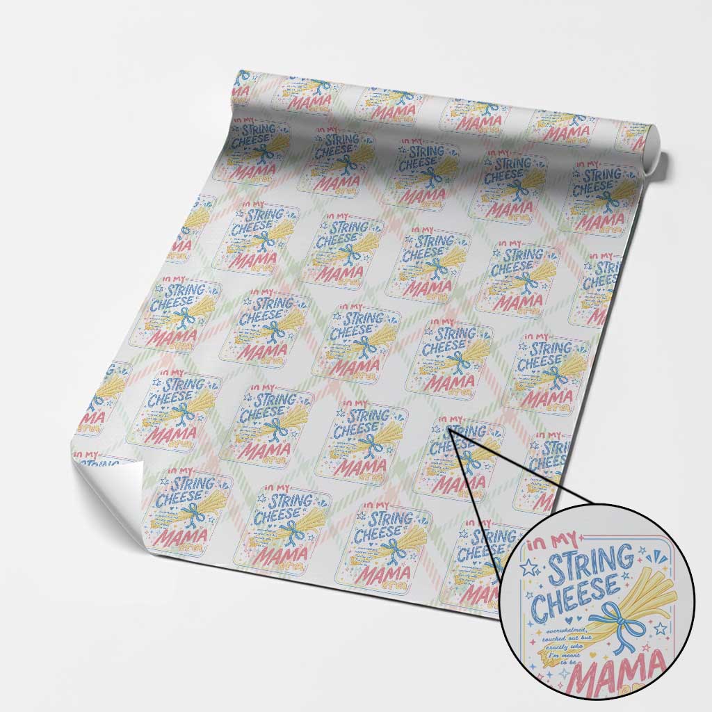 In My String Cheese Mama Era Wrapping Paper Roll Funny Mom Life Coquette Bow