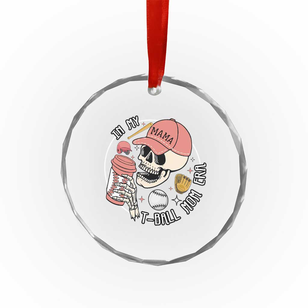 In My T-Ball Mom Era Skeleton Crystal Glass Ornament Baseball Mother's Day - Wonder Print Shop