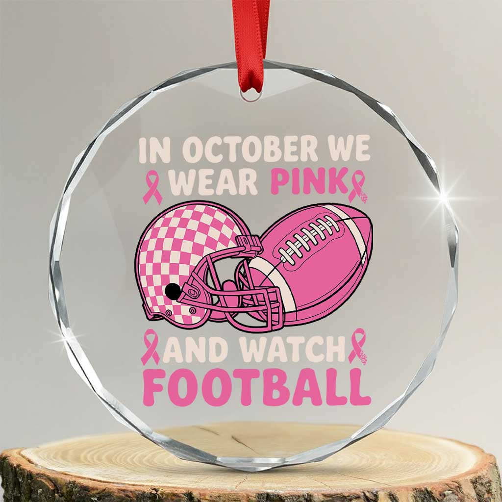 In October We Wear Pink Football Breast Cancer Awareness Crystal Glass Ornament Pink Ribbon Checkered Game Day - Wonder Print Shop