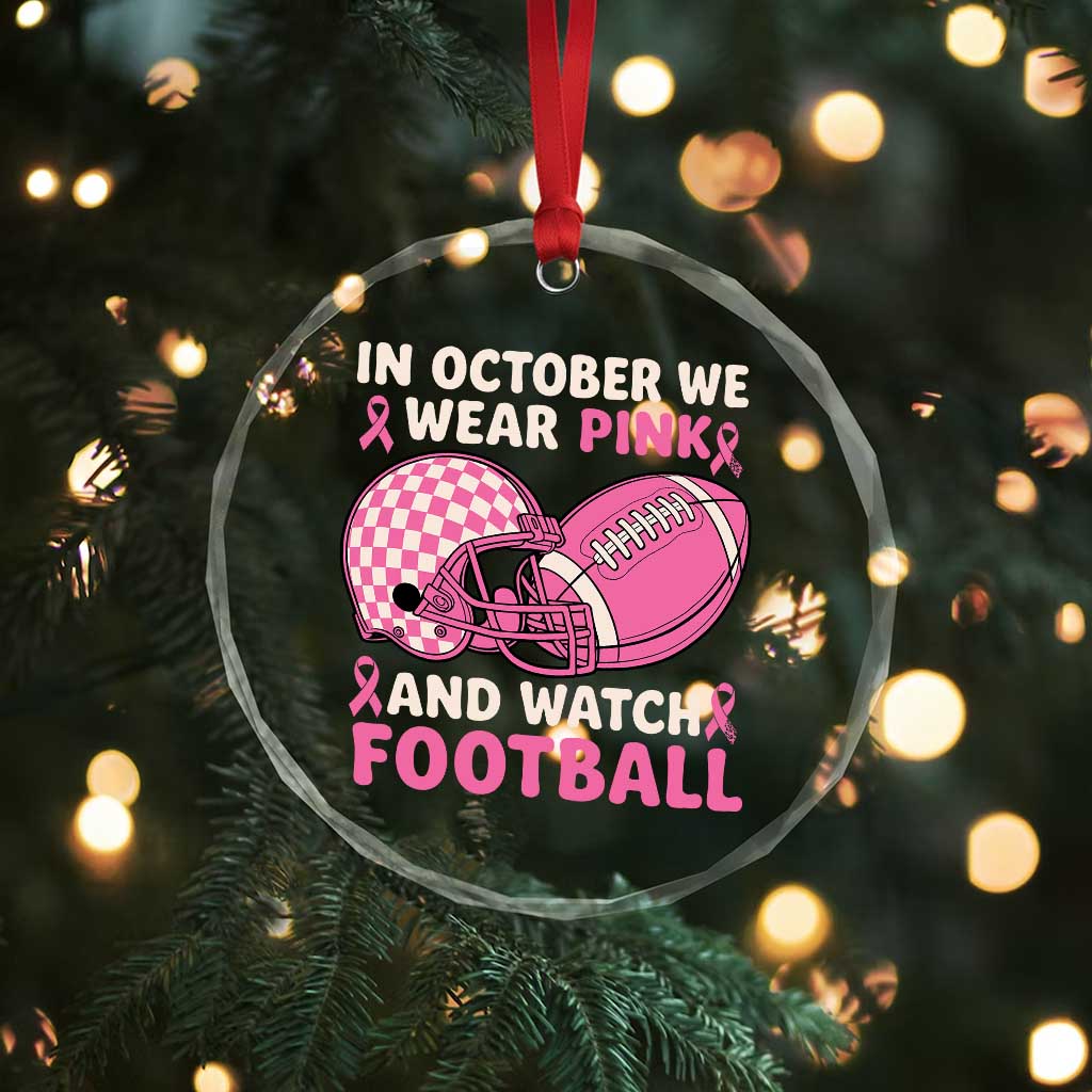 In October We Wear Pink Football Breast Cancer Awareness Crystal Glass Ornament Pink Ribbon Checkered Game Day - Wonder Print Shop