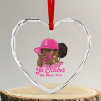 In October We Wear Pink Heart Crystal Glass Ornament Black Women Breast Cancer Awareness - Wonder Print Shop