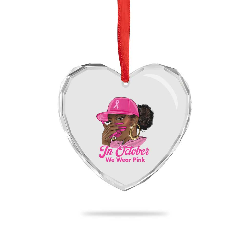 In October We Wear Pink Heart Crystal Glass Ornament Black Women Breast Cancer Awareness - Wonder Print Shop