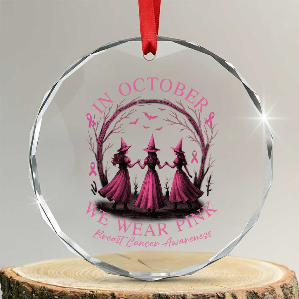 In October We Wear Pink Witches Crystal Glass Ornament Spooky Breast Cancer Witch Halloween Pink Ribbon - Wonder Print Shop