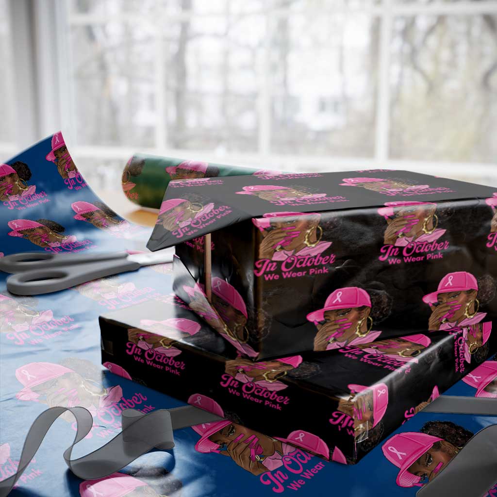In October We Wear Pink Wrapping Paper Roll Black Women Breast Cancer Awareness - Wonder Print Shop
